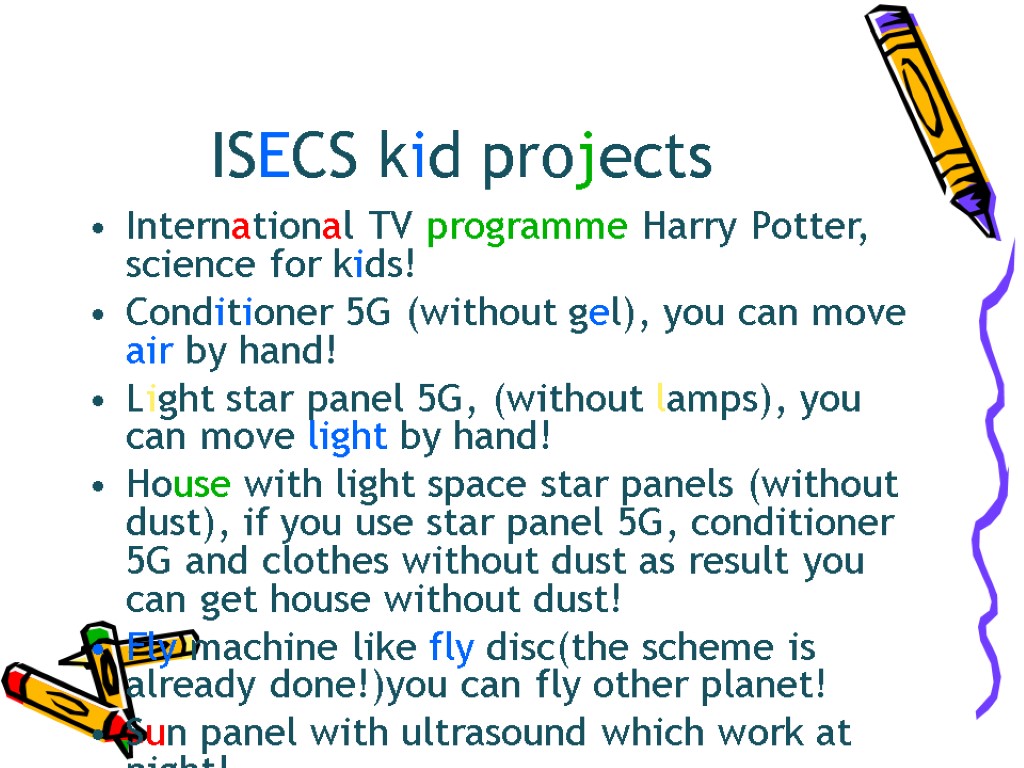 ISECS kid projects International TV programme Harry Potter, science for kids! Conditioner 5G (without